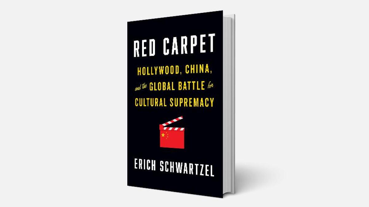Red Carpet: Hollywood, China, and the Global Battle for Cultural Supremacy 