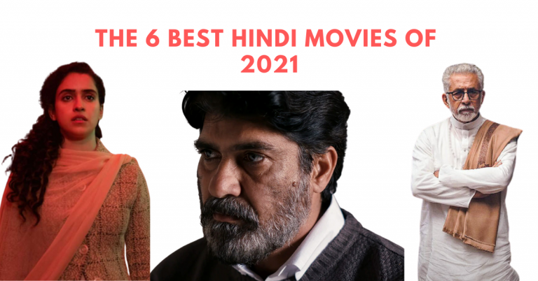 The 6 Best Hindi Movies of 2021